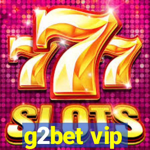 g2bet vip